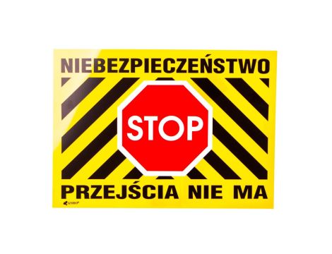 Tabliczka ostrzegawcza PCV /Niebezpieczeństwo Stop Przejścia nie ma 250x350/ B28/L/P