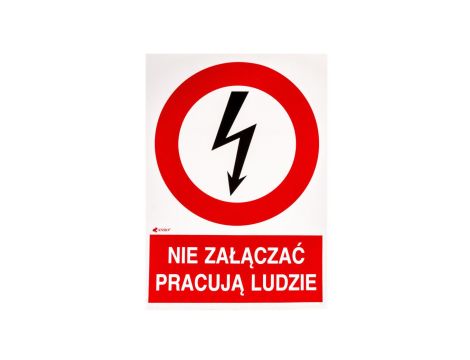 Samoprzylepna tabliczka ostrzegawcza /NIE ZAŁĄCZAĆ PRACUJA LUDZIE 148X210/ 2EZA/Q4/F
