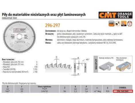 CMT PIŁA DO CIĘCIA MATERIAŁÓW NIEŻELAZNYCH,PCV ORAZ PŁYT LAMINOWANYCH HW D=160 F=20 Z=56 K=2,2/1,6