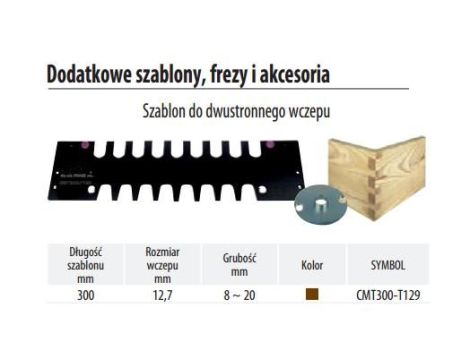 CMT SZABLON DO DRUSTRONNEGO WCZEPU L=300 S= T=8-20 KOLOR=BRĄZ DO CMT300